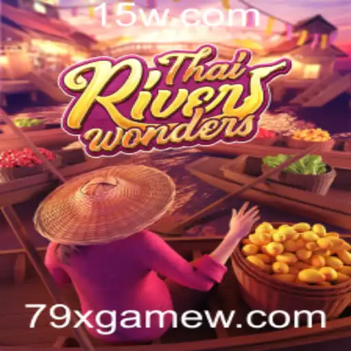 Descubra a Emoção do ThaiRiverWonders no Universo 79xgame